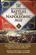 Illustrated Battles of the Napoleonic Age-Volume 4: San Sebastian, Vittoria, the Pyrenees, Bergen Op Zoom, the Gurkha War, Lundy's Lane, Toulouse, Ligny, New Orleans and Waterloo