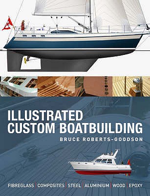 Illustrated Custom Boatbuilding - Roberts-Goodson, Bruce