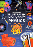 Illustrated Dictionary of Physics - Usborne Books, and Stockley, Corinne