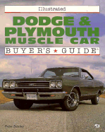 Illustrated Dodge and Plymouth Muscle Car Buyer's Guide