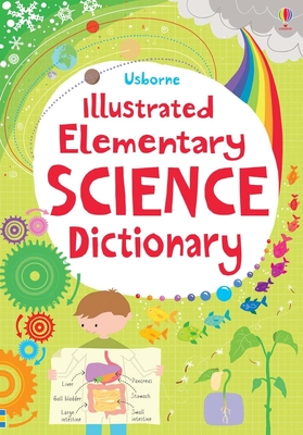 Illustrated Elementary Science Dictionary - Gillespie, Lisa Jane, and Khan, Sarah