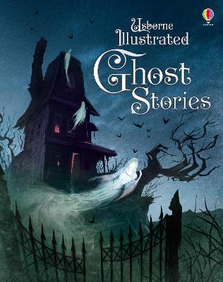 Illustrated Ghost Stories - Usborne