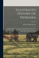 Illustrated History Of Nebraska: A History Of Nebraska From The Earliest Explorations Of The Trans-mississippi Region, With Steel Engravings, Photogravures, Copper Plates, Maps, And Tables; Volume 3