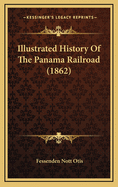 Illustrated History of the Panama Railroad (1862)