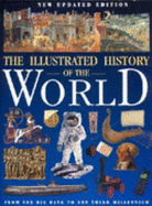 Illustrated History of the World: From Big Bang to 3rd Millenium