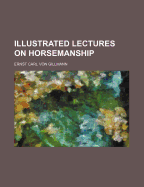 Illustrated Lectures on Horsemanship