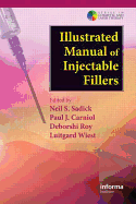 Illustrated Manual of Injectable Fillers: A Technical Guide to the Volumetric Approach to Whole Body Rejuvenation