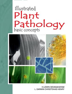 Illustrated Plant Pathology: Basic Concepts - Henry, H.Lewin Devasahayam, & L.Darwin Christdhas