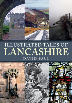 Illustrated Tales of Lancashire - Paul, David