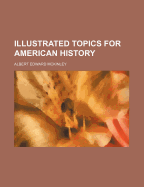 Illustrated Topics for American History