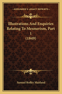 Illustrations and Enquiries Relating to Mesmerism, Part 1 (1849)