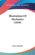 Illustrations Of Mechanics (1859)