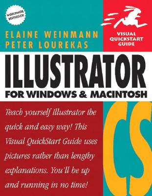 Illustrator CS for Windows and Macintosh: Visual QuickStart Guide - Weinmann, Elaine, and Lourekas, Peter