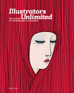 Illustrators Unlimited: The Essence of Contemporary Illustration