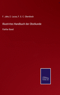 Illustrirtes Handbuch der Obstkunde: F?nfter Band