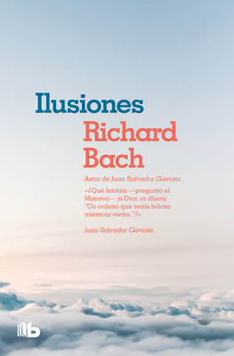 Ilusiones / Illusions: The Adventures of a Reclutant Messiah - Bach, Richard