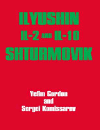 Il'yushin Shturmovik - Gordon, Yefim, and Komissarov, Sergey