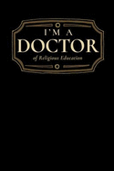 I'm a Doctor of Religious Education: Blank Lined Journal