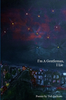 I'm a Gentleman, I Lie - Jackson, Ted