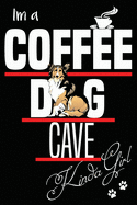 I'm Coffee Dog Cave: Journal for Coffee and Dogs Lovers, (110 pages, 6 x9 ), Can be used as Notebook, Diary or composition notebook for Notes and ideas, Gift for Coffee, Dogs and Cave on General, Daily Journal for You.
