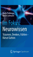 Im Fokus: Neurowissen: Trumen, Denken, Fhlen - Rtsel Gehirn