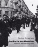 Im Ghetto von Warschau : Heinrich Jsts Fotografien