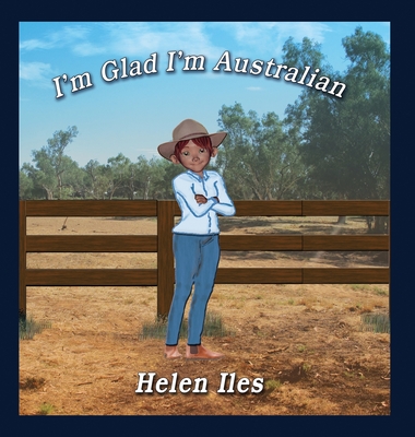 I'm Glad I'm Australian - Iles, Helen