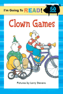 I'm Going to Read(r) (Level 1): Clown Games