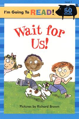 I'm Going to Read(r) (Level 1): Wait for Us! - 