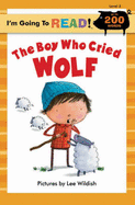 I'm Going to Read(r) (Level 3): The Boy Who Cried Wolf