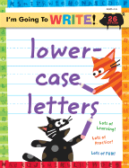 I'm Going to Write(tm) Workbook: Lowercase Letters