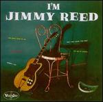 I'm Jimmy Reed - Jimmy Reed