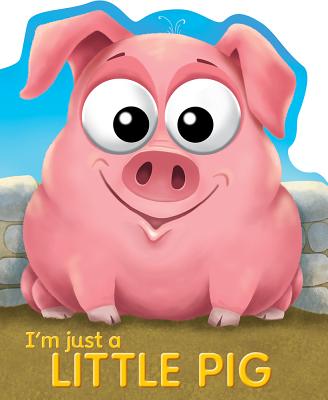 I'm Just a Little Pig - Top That Publishing (Creator)