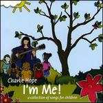 I'm Me! (A Collection of Songs for Children)