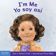I'm Me / Yo Soy As?: A Book about Confidence and Self-Worth / Un Libro Sobre La Autoconfianza Y La Autoestima