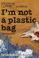 I'm Not a Plastic Bag