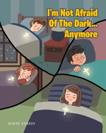 I'm Not Afraid Of The Dark...Anymore