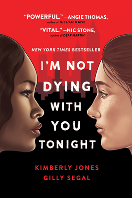 I'm Not Dying with You Tonight - Jones, Kimberly, and Segal, Gilly