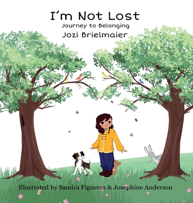 I'm Not Lost: Journey to Belonging - Brielmaier, Jozi