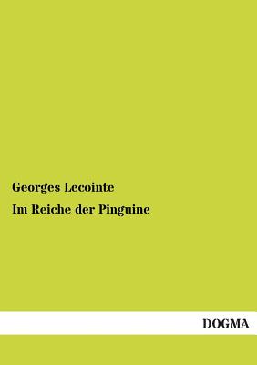 Im Reiche Der Pinguine - Lecointe, Georges