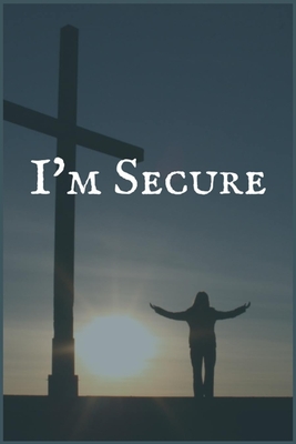 I'm Secure: An Intermittent Explosive Disorder Dependence Recovery Writing Notebook - Press, J Sobriety