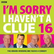 I'm Sorry I Haven't A Clue 16: The Award Winning BBC Radio 4 Comedy
