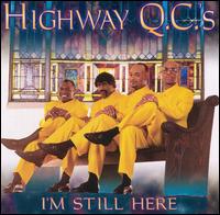 I'm Still Here - The Highway QC's