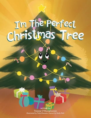 I'm the Perfect Christmas Tree - O'Shaughnessy, Tommy