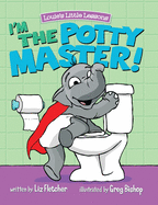 I'm the Potty Master: Easy Potty Training in Just Days