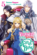 I'm the Villainess, So I'm Taming the Final Boss, Vol. 5 (Light Novel): Volume 5