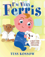 I'm Very Ferris: A Child's Story about in Vitro Fertilization