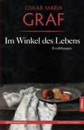 Im Winkel des Lebens: Erz?hlungen. Mit einem Nachwort von Ulrich Dittmann