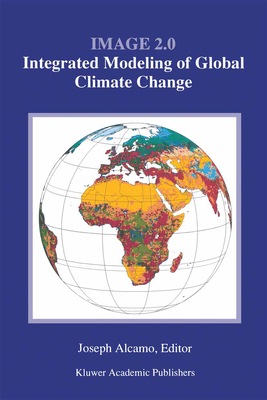 Image 2.0: Integrated Modeling of Global Climate Change - Alcamo, Joseph