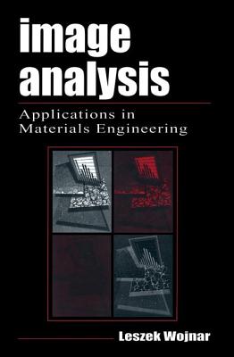 Image Analysis: Applications in Materials Engineering - Wojnar, Leszek